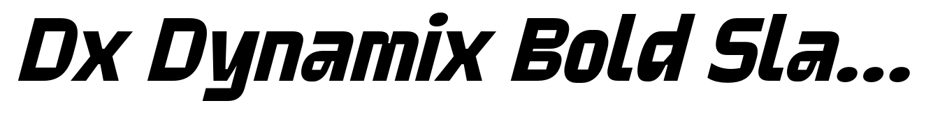 Dx Dynamix Bold Slanted
